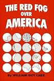 The Red Fog Over America