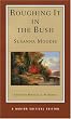 Roughing It in the Bush (Norton Critical Editions)