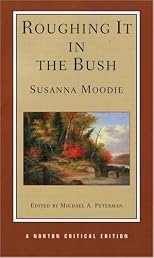 Roughing It in the Bush (A Norton Critical Edition)