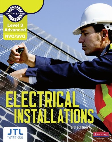Level 3 NVQ/SVQ Electrical Installations Advanced Candidate Handbook (Electrical Installations NVQ 2010)