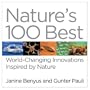 Nature's 100 Best: World Changing Innovations Inspired By Nature