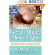 Sleep Lady's Good Night, Sleep Tight: Gentle Proven Solutions to Help Your Child Sleep Well and Wake Up Happy'