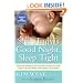 The Sleep Lady's Good Night, Sleep Tight: Gentle Proven Solutions to Help Your Child Sleep Well and Wake Up Happy