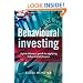 Behavioural Investing: A Practitioners Guide to Applying Behavioural Finance (The Wiley Finance Series)