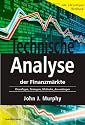 Technische Analyse der Finanzmärkte. Inkl. Workbook. Grundlagen, Strategien, Methoden, Anwendungen