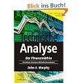 Technische Analyse der Finanzm�rkte. Inkl. Workbook. Grundlagen, Strategien, Methoden, Anwendungen