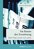 Bild zu: Im Banne der Essst&ouml;rung: Mein Weg zur&uuml;ck zum Leben