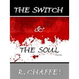 The Switch and the Soul ~ R Chaffee