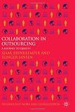Collaboration in Outsourcing: A Journey to Quality (Technology, Work and Globalization) Collaboration in Outsourcing: A Journey to Quality (Technology, Work and Globalization)