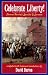 Celebrate Liberty! Famous Patriotic Speeches & Sermons