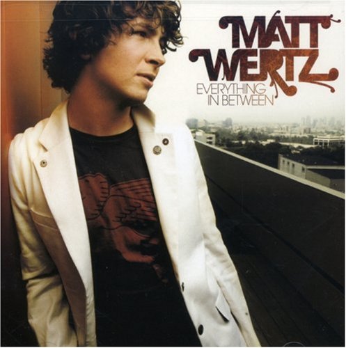 Matt Wertz - Everything In Between - Zortam Music