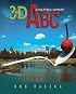 3-D ABC: A Sculptural Alphabet (Bob Raczka's Art Adventures)