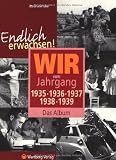 Endlich erwachsen! Wir vom Jahrgang 1935, 1936, 1937, 1938, 1939 - Das Album - Uta Brunnhuber