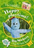 Happy Playtime!: Big Sticker Fun for Little Hands ( In the Night Garden )