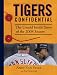 Tigers Confidential: The Untold Inside Story of the 2008 Season