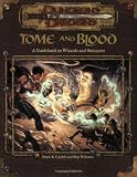 Tome and Blood: A Guidebook to Wizards and Sorcerers (Dungeons & Dragons Accessories)