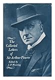 The collected letters of Sir Arthur Pinero