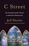 C Street: The Fundamentalist Threat to American Democracy