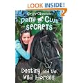 Pony Club Secrets (3) - Destiny and the Wild Horses