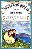 [ HENRY AND MUDGE AND THE WILD WIND (READY-TO-READ:) ] By Rylant, Cynthia ( Author) 1996 [ Paperback ]