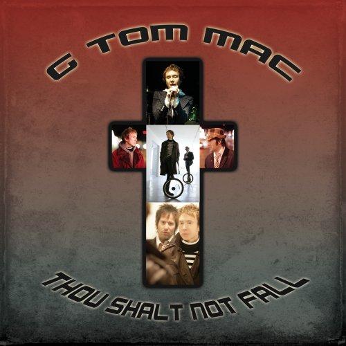 G Tom Mac - Thou Shalt Not Fall - Zortam Music