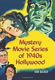 Mystery Movie Series of 1940s Hollywood