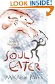 Soul Eater: Chronicles of Ancient Darkness book 3: Bk. 3