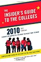 The Insider's Guide to the Colleges, 2010: Students on Campus Tell You What You Really Want to Know, 36th Edition