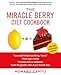 The Miracle Berry Diet Cookbook