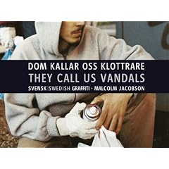 They Call Us Vandals: Swedish Graffiti