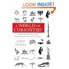 A World of Curiosities: Surprising, Interesting, and Downright Unbelievable Facts from Every Nation on the Planet