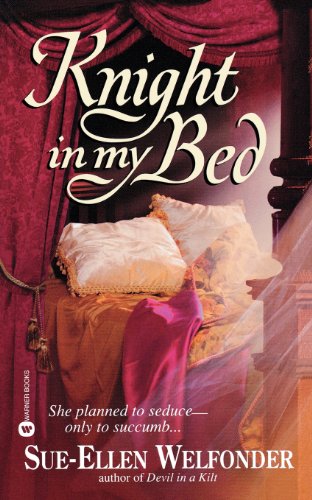 Knight in My Bed, by Sue-Ellen Welfonder