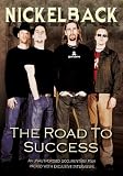 Nickelback - Road To Success Unauthorized