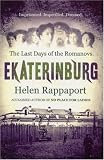 Ekaterinburg: The Last Days of the Romanovs