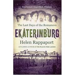 Ekaterinburg: The Last Days of the Romanovs