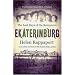 Ekaterinburg: The Last Days of the Romanovs