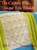 The Knitting Niche Designer Baby Blankets Volume 1