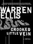 Crooked Little Vein: A Novel