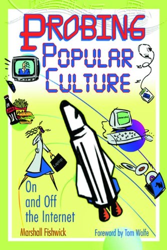 Probing Popular Culture: On and Off the Internet