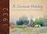 A Caravan Holiday in 1932: A Trip Down Memory Lane on Two Wheels