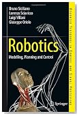 Robotics: Modelling, Planning and Control (Advanced Textbooks in Control and Signal Processing)