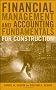 Financial Management and Accounting Fundamentals for Construction