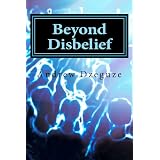 Beyond Disbelief: Book One of the Society of Illusionists Chronicles ~ Andrew B. Dzeguze