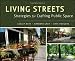 Books : Living Streets: Strategies for Crafting Public Space