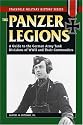 The Panzer Legions: A Guide to the German Army Tank Divisions of World War II and Their Commanders (Stackpole Military History)