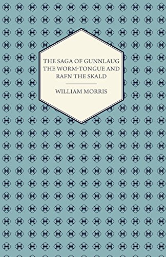 The Saga of Gunnlaug the Worm-tongue and Rafn the Skald (1869)