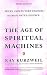 The Age of Spiritual Machines (Kindle Edition)