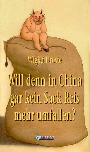 Will denn in China gar kein Sack Reis mehr umfallen? (German Edition)