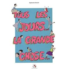 Tous les Jours la Grande Chose