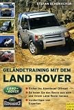 Gelaendetraining mit dem Land Rover: Sicher ins Abenteuer Offroad. So holen Sie das Beste aus sich und Ihrem Land Rover heraus. Insidertipps von Experten